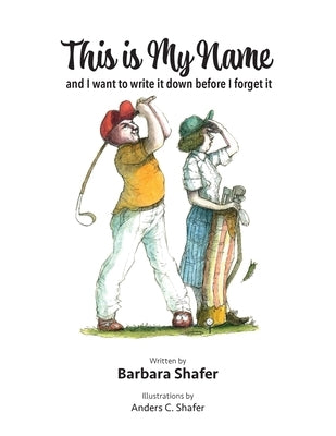 This Is My Name by Shafer, Barbara