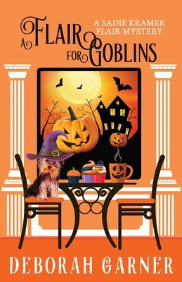 A Flair for Goblins by Garner, Deborah