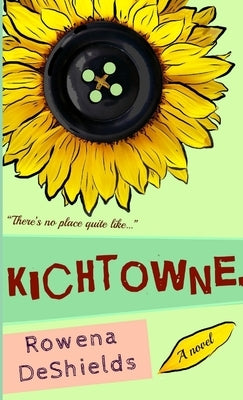 Kichtowne by de Shields, Rowena