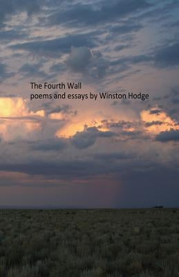 The Fourth Wall: poems and essays by Winston Hodge by Hodge, Winston
