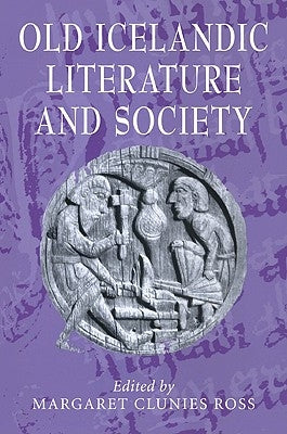 Old Icelandic Literature and Society by Clunies Ross, Margaret