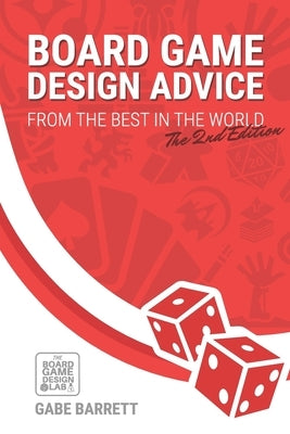 Board Game Design Advice: From the Best in the World by Barrett, Gabe