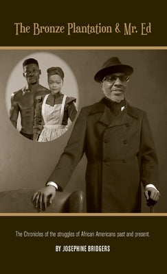 The Bronze Plantation and Mr. Ed by Bridgers, Josephine