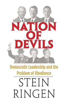 Nation of Devils: Democratic Leadership and the Problem of Obedience by Ringen, Stein