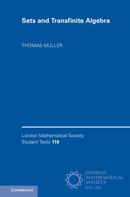 Sets and Transfinite Algebra by Müller, Thomas