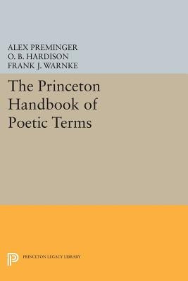 The Princeton Handbook of Poetic Terms by Preminger, Alex