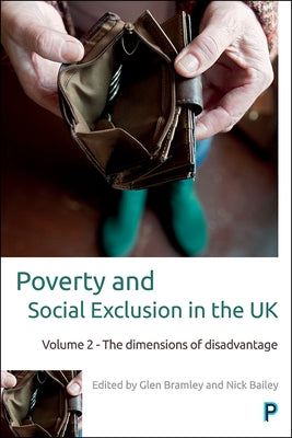 Poverty and Social Exclusion in the UK: Volume 2 - The Dimensions of Disadvantage by Bradshaw, Jonathan