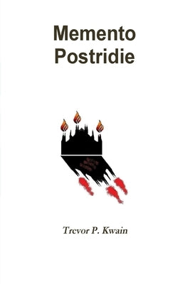 Memento Postridie by Kwain, Trevor P.