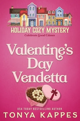 Valentine's Day Vendetta by Kappes, Tonya