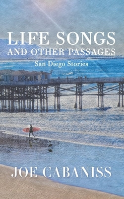 Life Songs: And Other Passages by Cabaniss, Joe