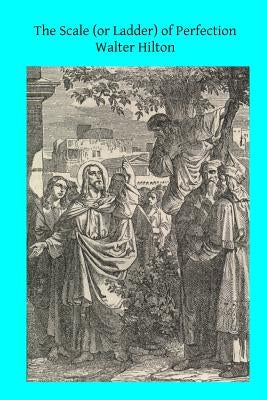 The Scale (or Ladder) of Perfection by Hermenegild Tosf, Brother