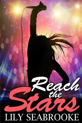 Reach the Stars by Seabrooke, Lily