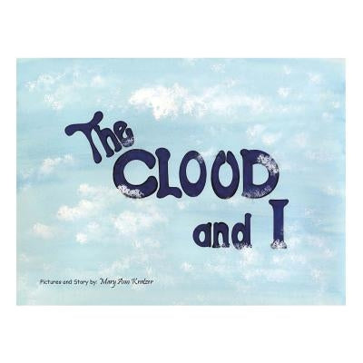 The Cloud and I by Kratzer, Mary Ann