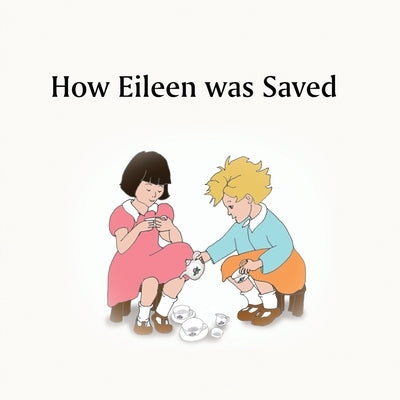 How Eileen was Saved by Mohr, Eileen