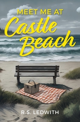 Meet Me at Castle Beach by Ledwith, R. S.
