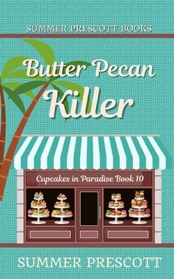 Butter Pecan Killer by Prescott, Summer
