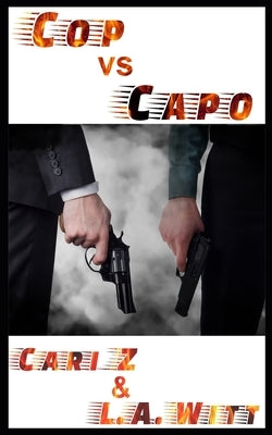 Cop vs. Capo by Witt, L. a.