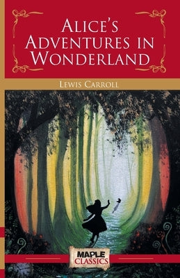 Alice's Adventures in the Wonderland by Carroll, Lewis