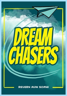 Dream Chasers by Somai, Revern A.