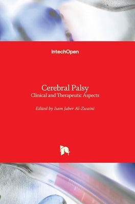 Cerebral Palsy: Clinical and Therapeutic Aspects by Al-Zwaini, Isam Jaber