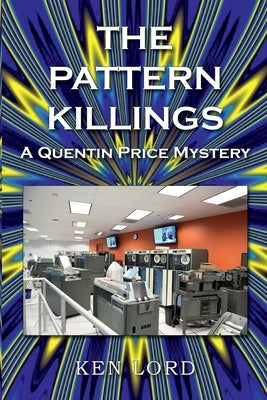 The Pattern Killings: A Quentin Price Mystery by Lord, Ken