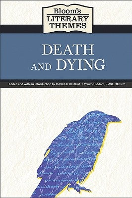 Bloom's Literary Themes: Death and Dying by Bloom, Harold