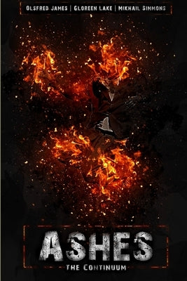 Ashes: The Continuum by James, Olsfred