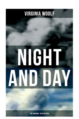 NIGHT AND DAY (The Original 1919 Edition) by Woolf, Virginia