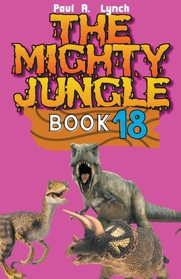 The Mighty Jungle by Lynch, Paul A.