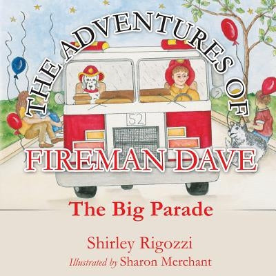 The Adventures of Fireman Dave by Rigozzi, Shirley