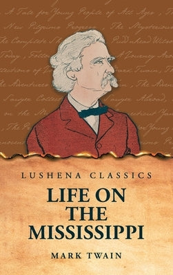 Life on the Mississippi by Mark Twain