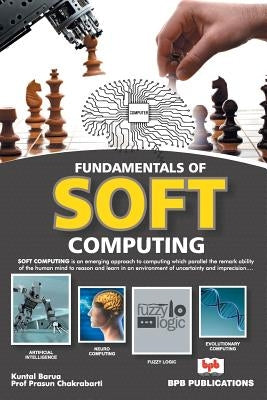 Fundamental of Soft Computing by Kuntal Barua/Prof Prasun Chakrabarti