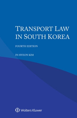 Transport Law in South Korea by Hyeon Kim, In
