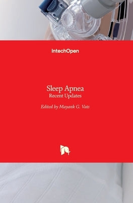Sleep Apnea: Recent Updates by Vats, Mayank