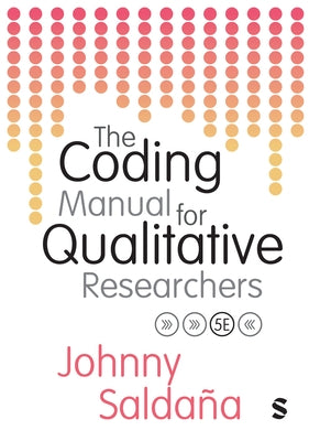 The Coding Manual for Qualitative Researchers by Salda?a, Johnny