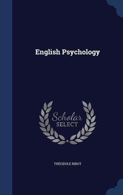 English Psychology by Ribot, Théodule