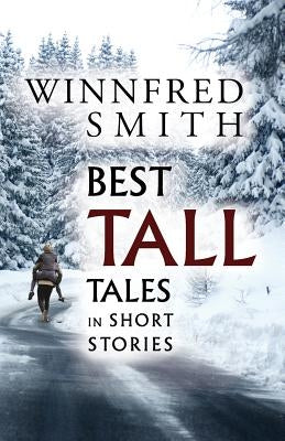 Best Tall Tales in Short Stories by Smith, Winnfred