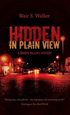 Hidden in Plain View by Walker, Blair S.