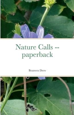 Nature Calls -- paperback by Drew, Branwen