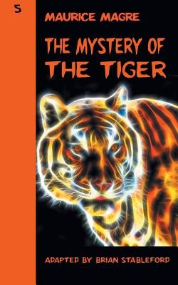 The Mystery of the Tiger by Magre, Maurice