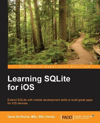 Learning SQLite for iOS by Rocha, Gene Da