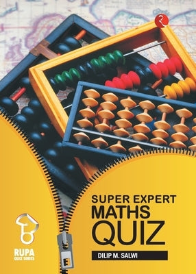Rupa Book of Super Expert Maths Quiz by Salwi, Dilip M.
