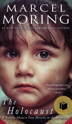 The Holocaust: A Novella About a True Miracle in the Holocaust by Moring, Marcel