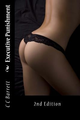 Executive Punishment: 2nd Edition by Barrett, C. C.
