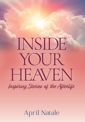 Inside Your Heaven by Natale, April