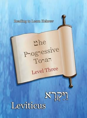 The Progressive Torah: Level Three Leviticus: Color Edition by Minister 2. Others