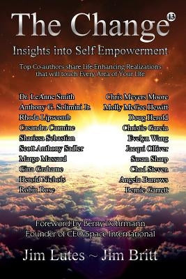The Change 13: Insights Into Self-empowerment by Britt, Jim