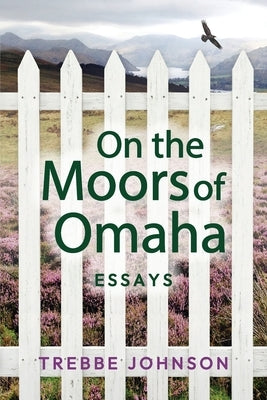 On the Moors of Omaha by Johnson, Trebbe