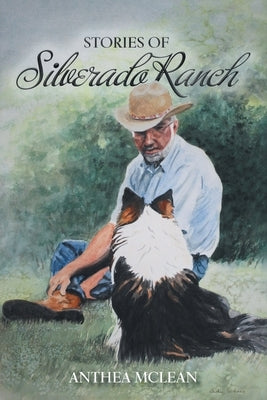 Stories of Silverado Ranch by McLean, Anthea
