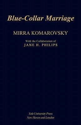 Blue Collar Marriage by Komarovsky, Mirra
